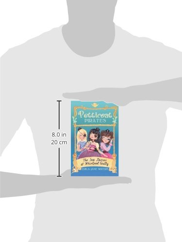 The Sea Fairies of Whirlpool Gully: Book 2 (Petticoat Pirates)