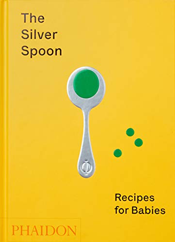The silver spoon - recipes for babies (FOOD-COOK)