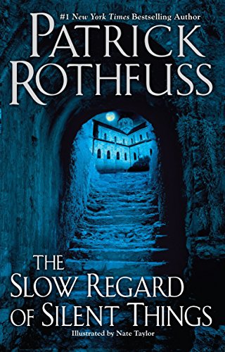 The Slow Regard Of Silent Things. A Kingkiller Chronicle Novella (Kingkiller Chronicles) [Idioma Inglés]