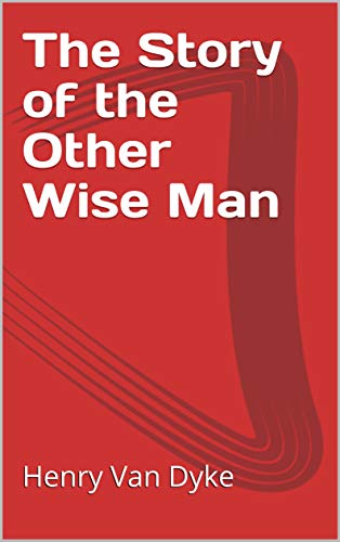 The Story of the Other Wise Man (English Edition)