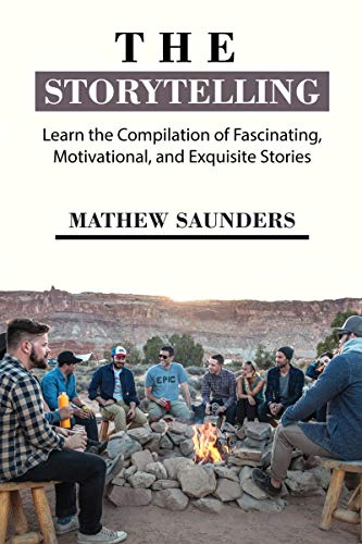 The Story Telling: Learn the compilation of fascinating...................... (English Edition)