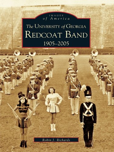 The University of Georgia Redcoat Band: 1905-2005 (Images of America) (English Edition)