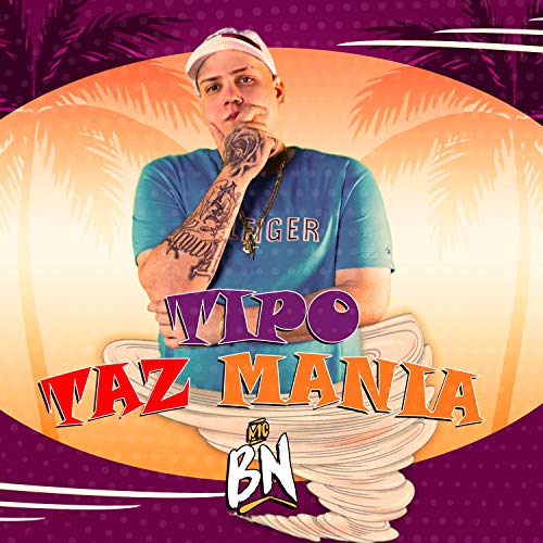 Tipo Taz Mania [Explicit]