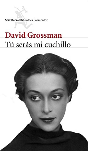 Tú serás mi cuchillo (Biblioteca Formentor)