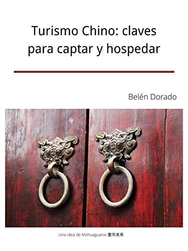 Turismo Chino: claves para captar y hospedar. Versión México