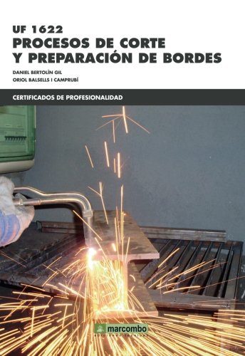 *UF1622: Procesos de corte y preparación de bordes (CERTIFICADOS DE PROFESIONALIDAD)