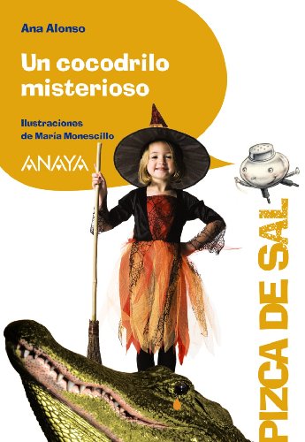 Un cocodrilo misterioso (LITERATURA INFANTIL (6-11 años) - Pizca de Sal)