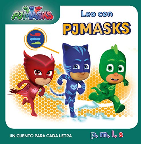 Un cuento para cada letra: p, m, l, s (Leo con PJ Masks)