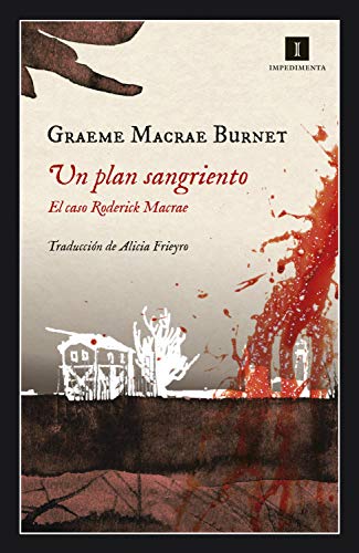 Un plan sangriento: El caso Roderick Macrae (Impedimenta nº 201)