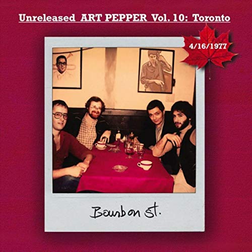 Unreleased Art Pepper, Vol. 10: Toronto 1977