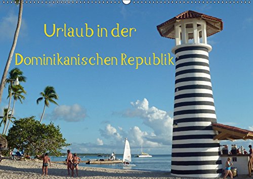 Urlaub in der Dominikanischen Republik (Wandkalender 2019 DIN A2 quer): Relaxen in der Karibik (Monatskalender, 14 Seiten )
