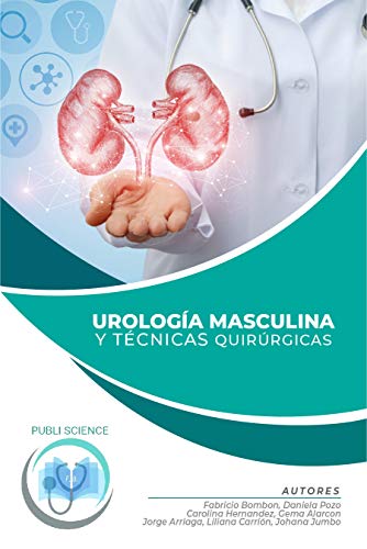 UROLOGÍA MASCULINA Y TÉCNICAS QUIRÚRGICAS