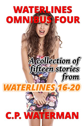 Waterlines Omnibus Four: Fifteen short stories from Waterlines 16 – 20 (English Edition)