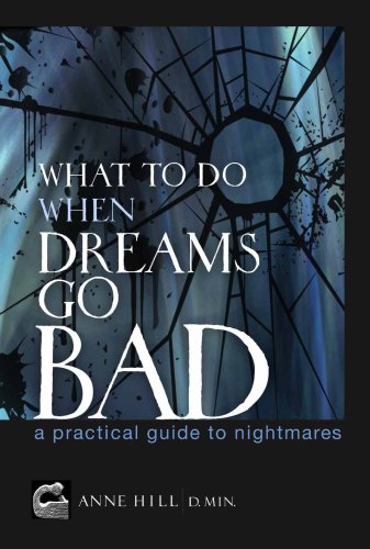 What To Do When Dreams Go Bad: A Practical Guide to Nightmares (English Edition)