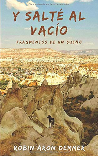 Y salté al vacío: Fragmentos de un sueño