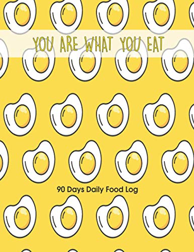 You Are What You Eat: 94 Days Daily Food Log : Keep Track of Your Daily Food : 8.5x11 inch : 100 pages
