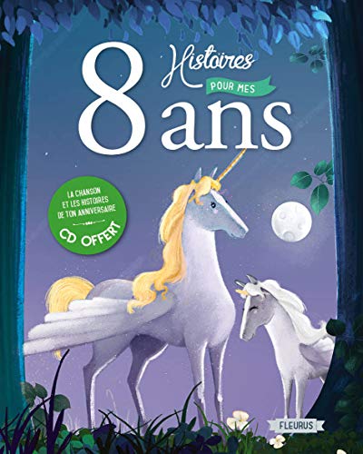 8 histoires pour mes 8 ans - ne (Mes histoires d'anniversaire)