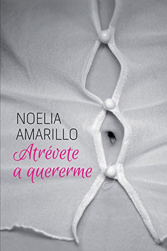Atrévete a quererme (Amigos del barrio nº 4)