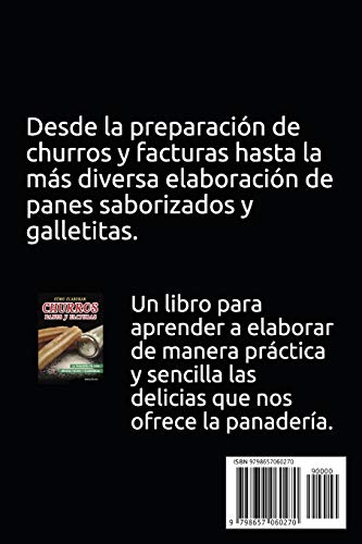 CÓMO ELABORAR CHURROS, PANES Y FACTURAS: la panadería en casa