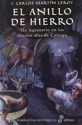 El anillo de hierro (Narrativas Históricas)