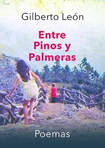 Entre Pinos y Palmeras: Poemas