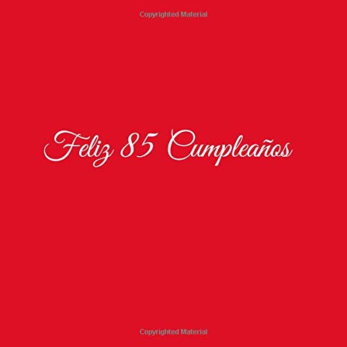 Feliz 85 cumpleaños: Libro De Visitas 85 Años Feliz Cumpleanos para Fiesta ideas regalos decoracion accesorios firmas eventos mujer hombre madre padre ... 85 anos aniversario cumpleanos Cubierta Rojo