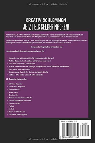 KREATIV SCHLEMMEN - jetzt Eis selber machen!: 12 leckere Eis-Kategorien von Gesund bis Kalorienbombe! Mit und ohne Eismaschine! Klassiker-, Superfood-, Winter-, Baby+Kindereis-Rezepte, Sorbets uvm.