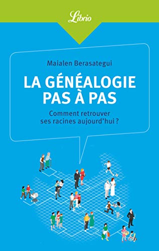 La généalogie pas à pas (French Edition)