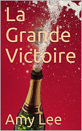 La Grande Victoire (French Edition)