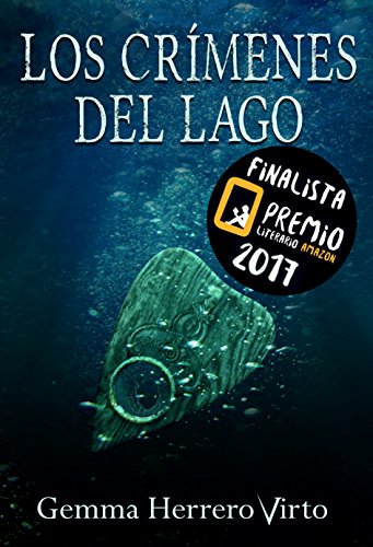 Los crímenes del lago: Finalista del Premio Literario de Amazon 2017