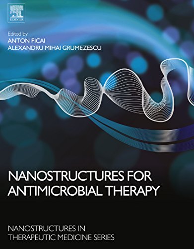 Nanostructures for Antimicrobial Therapy (Nanostructures in Therapeutic Medicine) (English Edition)