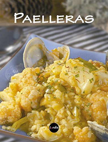 Paelleras (LAROUSSE - Libros Ilustrados/ Prácticos - Gastronomía)
