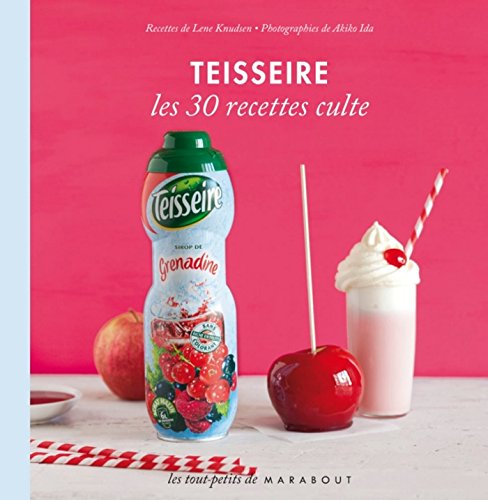 Teisseire - Les 30 recettes culte (Mini marabout) (French Edition)