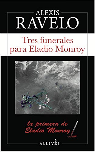 Tres funerales para Eladio Monroy (Serie Eladio Monroy nº 1)