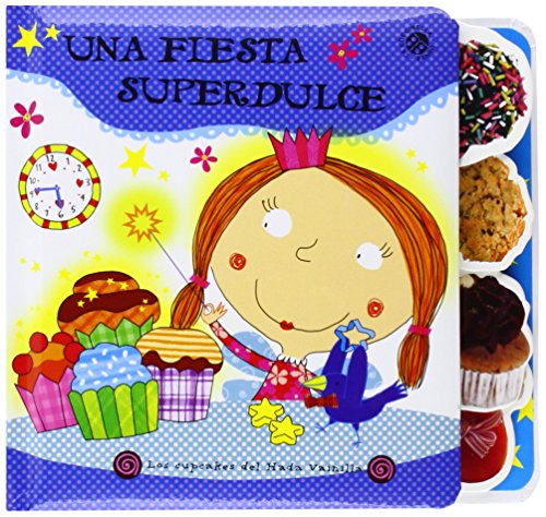 Una Fiesta Superdulce (Los cupcakes del Hada Vainilla)