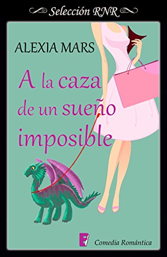 A la caza de un sueño imposible (Cazadoras 3)