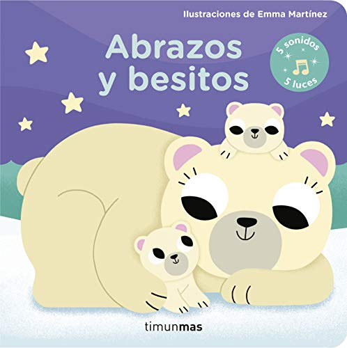 Abrazos y besitos: 5 sonidos 5 luces (Libros con sonido)