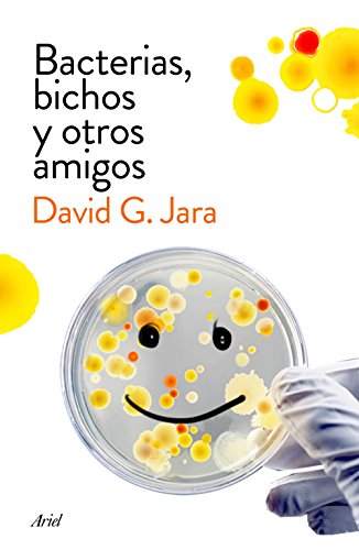 Bacterias, bichos y otros amigos: Descubre a nuestros aliados microscópicos