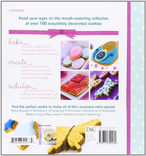 Bake Me I'm Yours... Cookie: Over 100 Excuses to Indulge