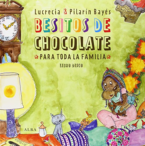 Besitos De Chocolate Para Toda La Familia (Infantil Ilustrado)