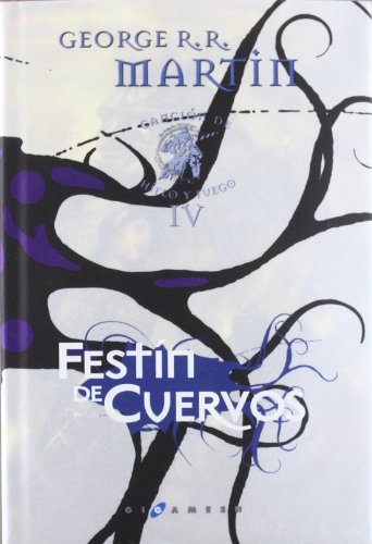 Canción de hielo y fuego: Festín de cuervos telan.e.: 4 (Gigamesh Éxitos)