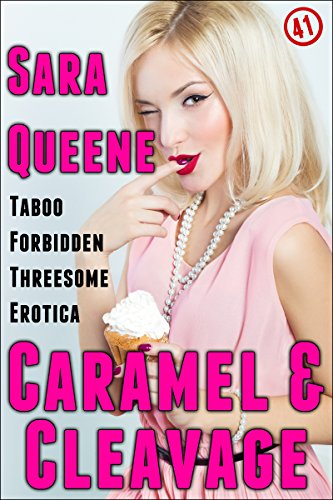 Caramel and Cleavage: Taboo Forbidden Threesome Erotica (Kaylie's Katering Book 3) (English Edition)