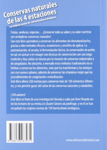 Conservas naturales de las 4 estaciones: Las mejores recetas de 150 horticultores biológicos (El arte de vivir)