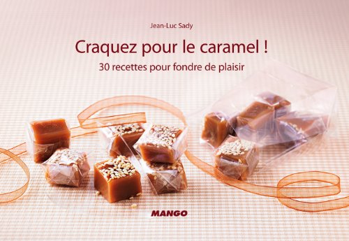 Craquez pour le caramel ! (Craquez...) (French Edition)