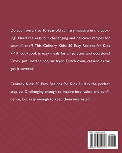 Culinary Kids: 50 Easy Recipes for Kids 7-10