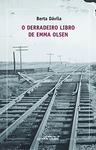 Derradeiro libro de emma olsen, o (vii premio repsol 2013): 319 (Literaria)