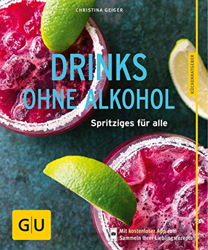 Drinks ohne Alkohol: Spritziges für alle (GU KüchenRatgeber) (German Edition)