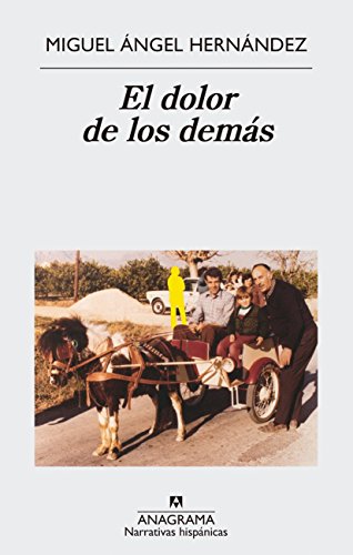El dolor de los demás (Narrativas hispánicas nº 608)