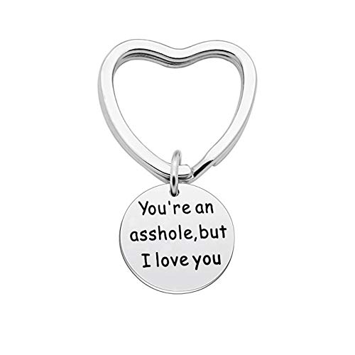 Epinki Acero Inoxidable Llavero Corazón You'Re an Asshole, but I Love You Plata Llavero para Hombre