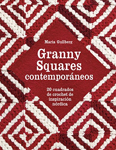 Granny Squares contemporáneos: 20 cuadrados de crochet de inspiración nórdica (GGDiy)